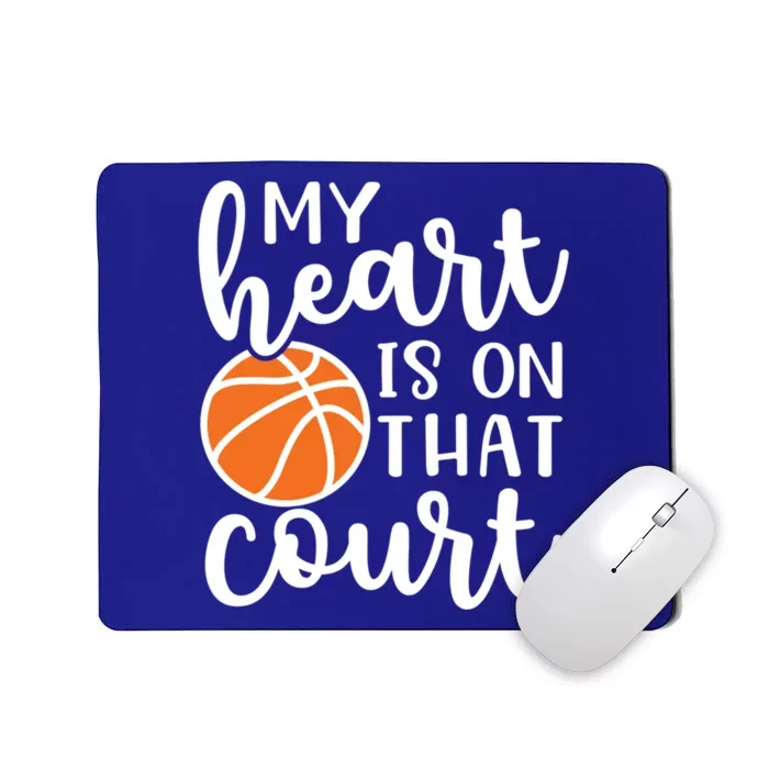 My Heart Is On That Court Mom Basketball Cute Funny Meaningful Gift Mousepad