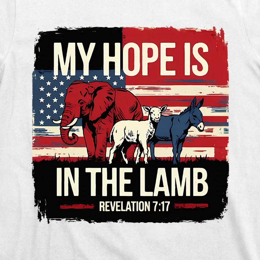 My Hope Is In The Lamb Jesus 2024 Election T-Shirt