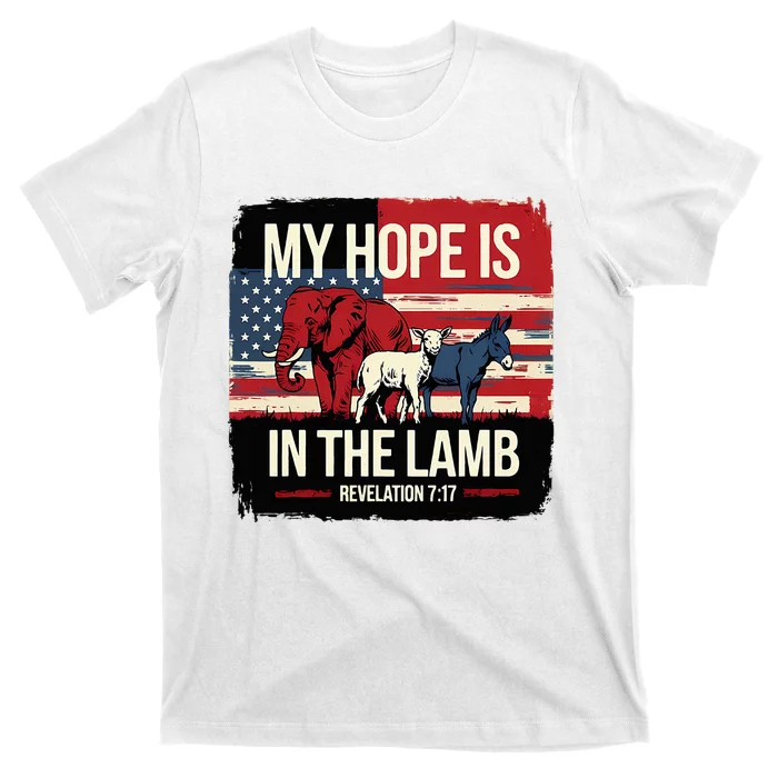 My Hope Is In The Lamb Jesus 2024 Election T-Shirt