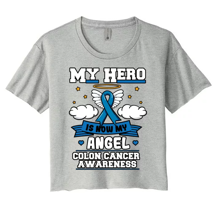 My Hero Is Now My Angel Colon Cancer Blue Bowel Colorectal Meaningful Gift Women's Crop Top Tee