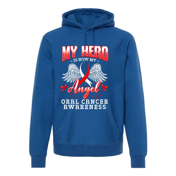 My Hero Is Now My Angel Oral Cancer Awareness Warrior Gift Premium Hoodie