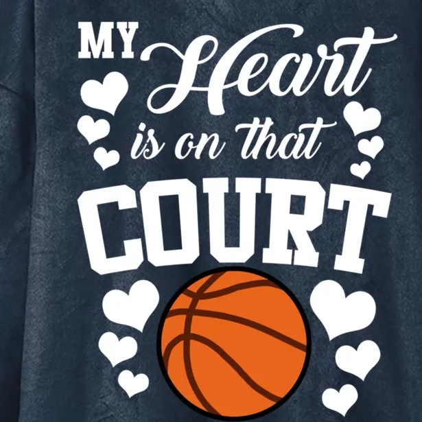 My Heart Is On That Court Basketball Mom Dad Husband Great Gift Hooded Wearable Blanket