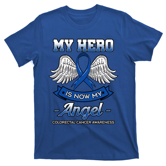 My Hero Is Now My Angel Colorectal Cancer Crc Awareness Gift T-Shirt