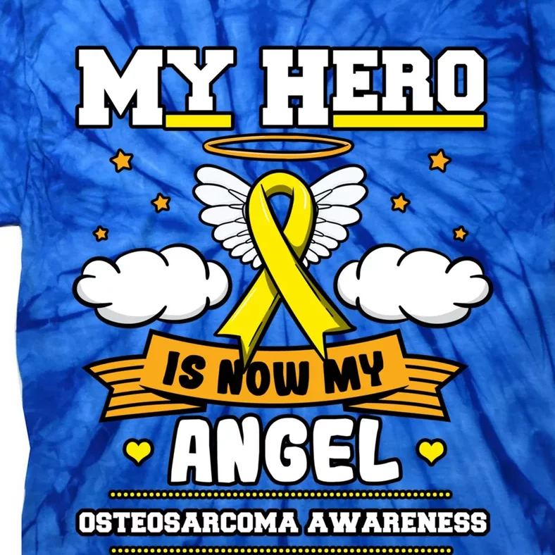 My Hero Is Now My Angel Osteosarcoma Awareness Os Advocate Gift Tie-Dye T-Shirt