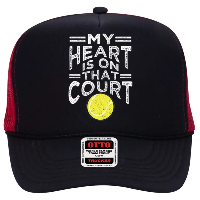 My Heart Is On That Court For Tennis Mom Dad Gift High Crown Mesh Trucker Hat