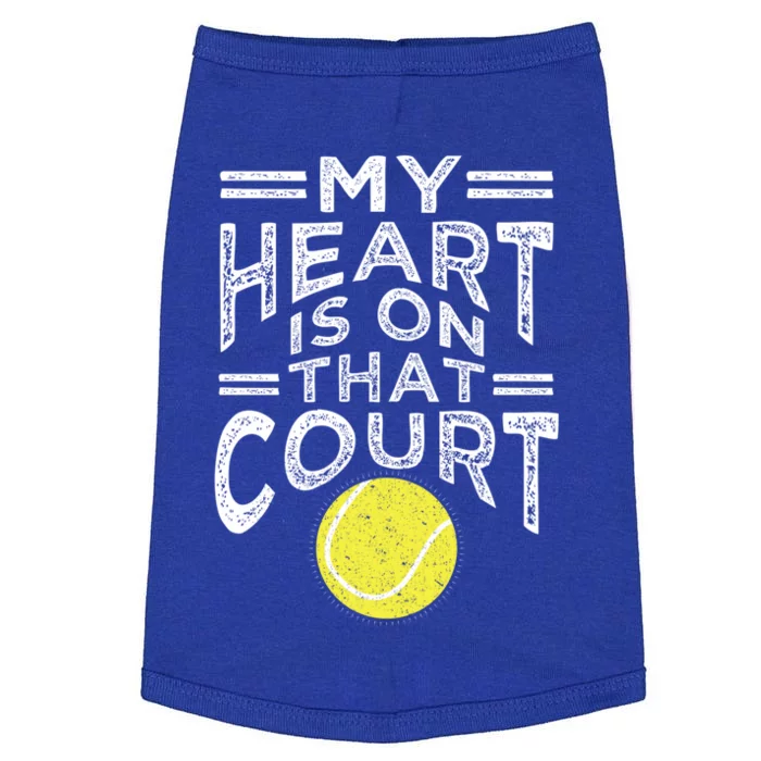 My Heart Is On That Court For Tennis Mom Dad Gift Doggie Tank