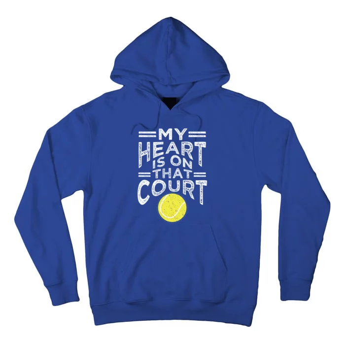 My Heart Is On That Court For Tennis Mom Dad Gift Tall Hoodie