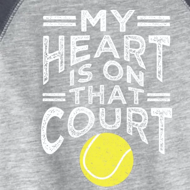 My Heart Is On That Court For Tennis Mom Dad Gift Toddler Fine Jersey T-Shirt