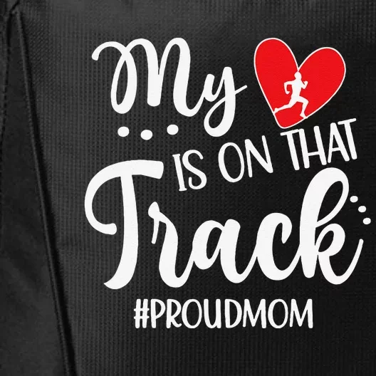 My Heart Is On That Track Proud Track Mom City Backpack