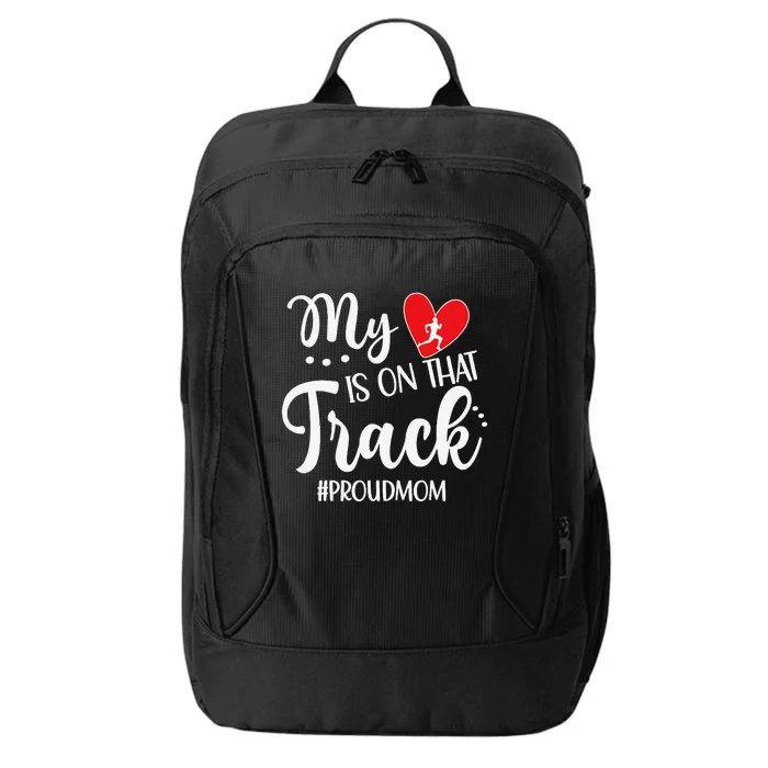 My Heart Is On That Track Proud Track Mom City Backpack