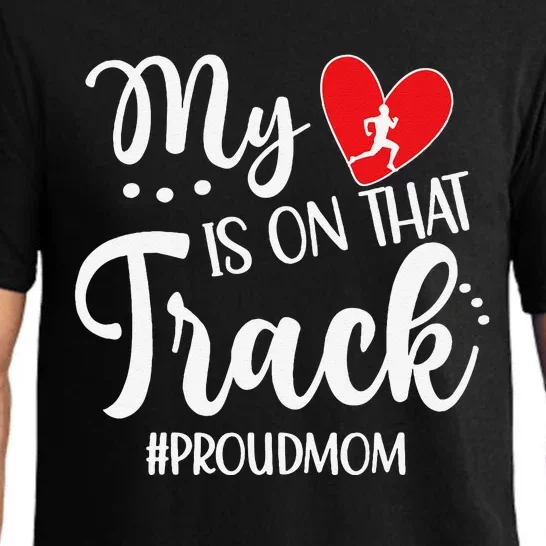 My Heart Is On That Track Proud Track Mom Pajama Set