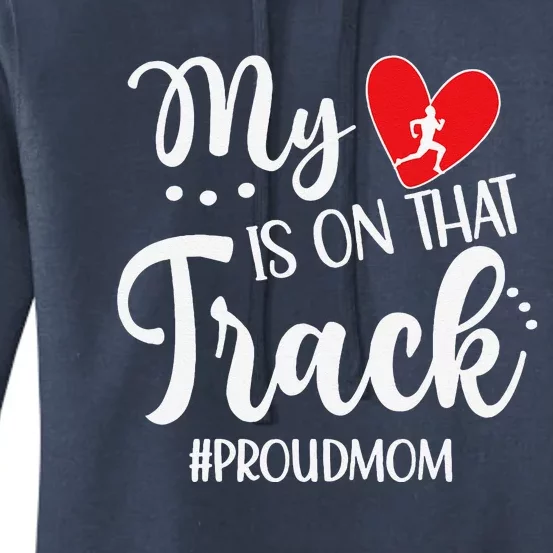 My Heart Is On That Track Proud Track Mom Women's Pullover Hoodie