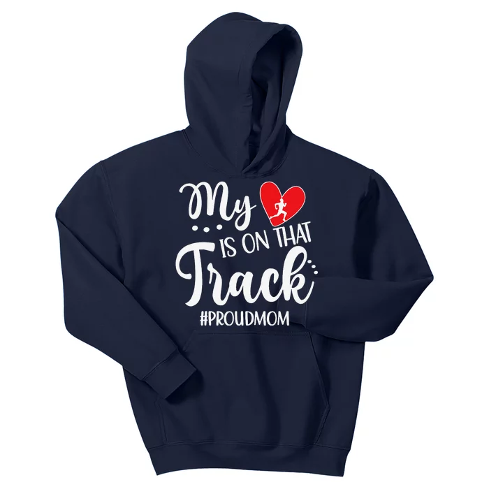 My Heart Is On That Track Proud Track Mom Kids Hoodie