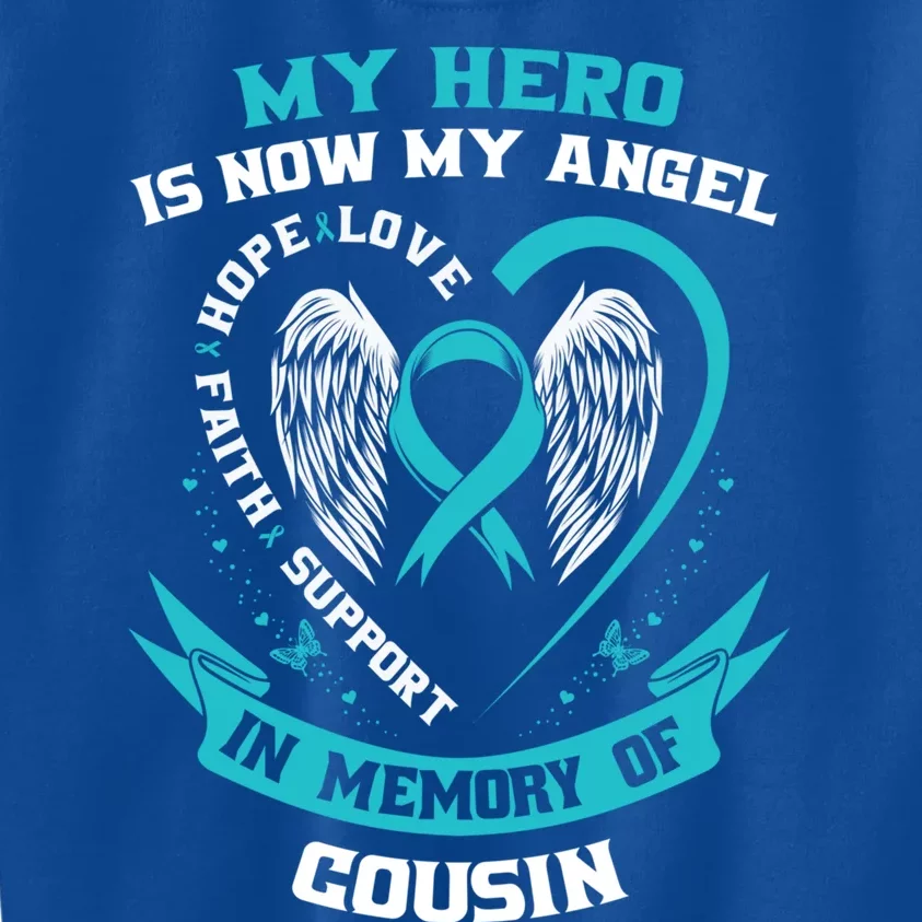 My Hero Is Now My Angel Cousin Ovarian Cancer Awareness Gift Funny Gift Kids Sweatshirt