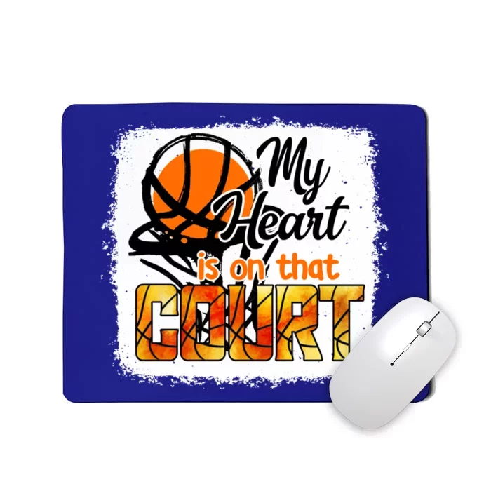 My Heart Is On That Court Basketball Bleached Gift Mousepad