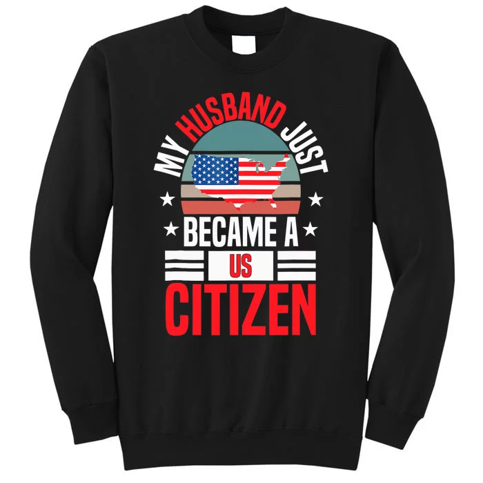 My Husband Just Became A US Citizen 4Th Of July Tall Sweatshirt