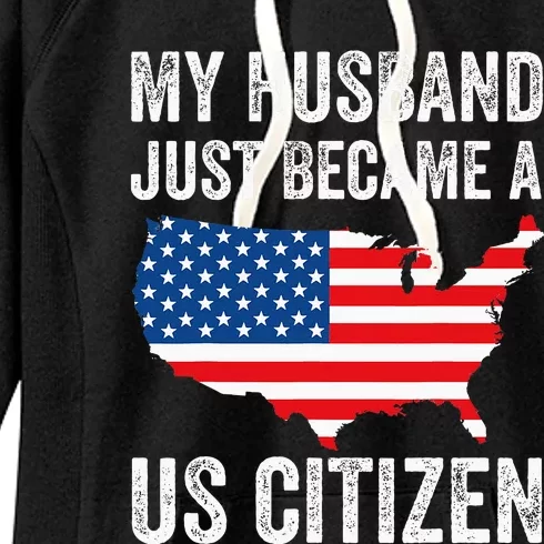 My Husband Just Became A Us Citizen New American Women's Fleece Hoodie