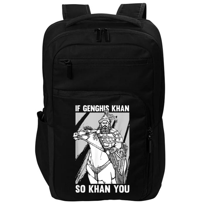 Mongolian History Joke And Genghis Khan Quote Impact Tech Backpack