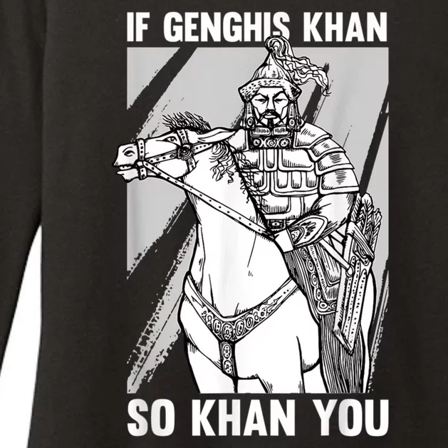 Mongolian History Joke And Genghis Khan Quote Womens CVC Long Sleeve Shirt