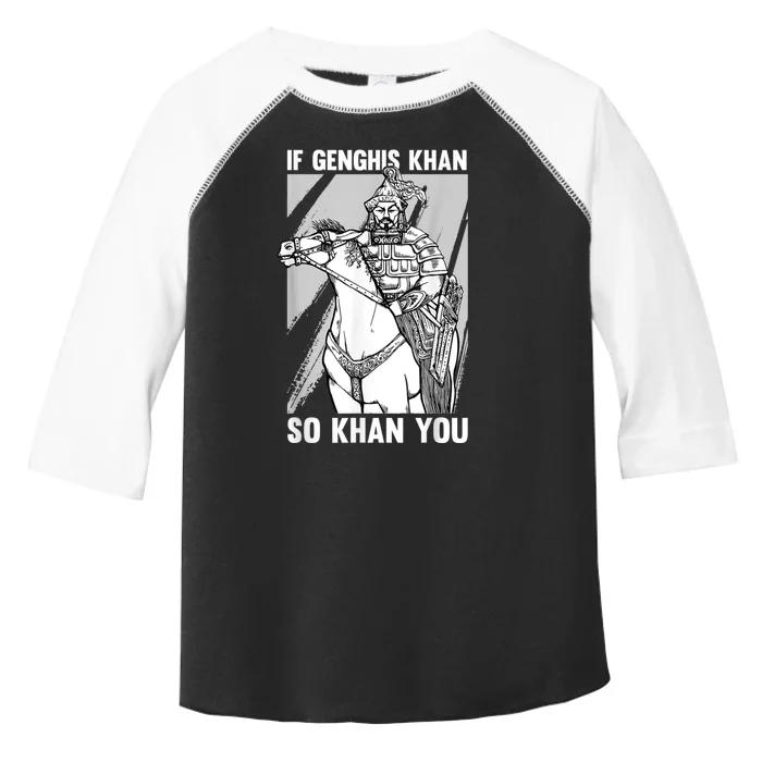 Mongolian History Joke And Genghis Khan Quote Toddler Fine Jersey T-Shirt