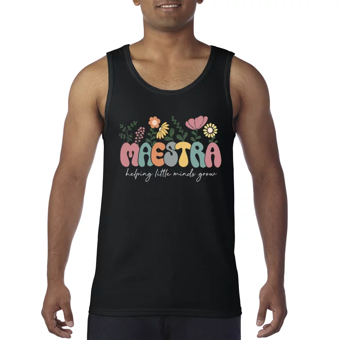 Maestra Helping Little Minds Grow Last Day Of School Tank Top