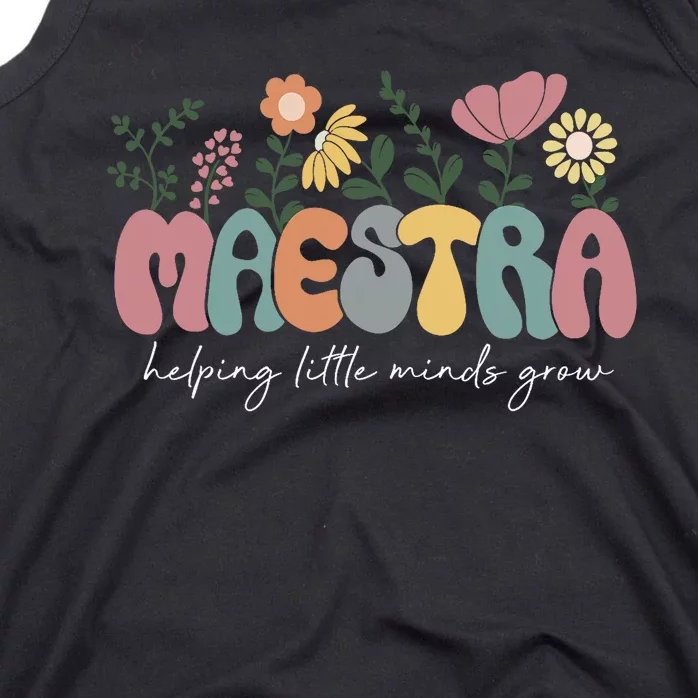 Maestra Helping Little Minds Grow Last Day Of School Tank Top