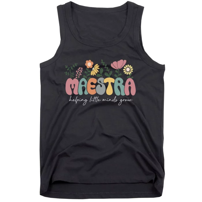 Maestra Helping Little Minds Grow Last Day Of School Tank Top