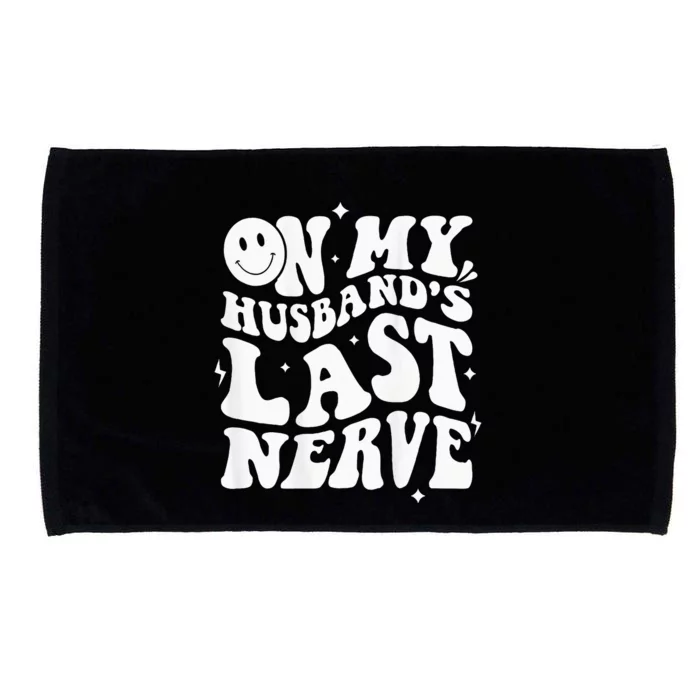 My Husbands Last Nerve Funny For Men Women Microfiber Hand Towel