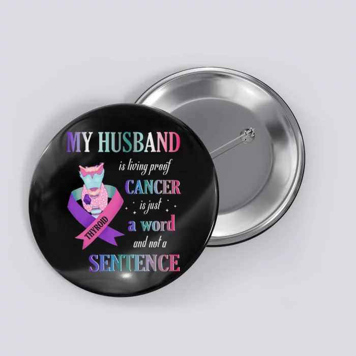 My Husband Living Proof Cancer Is Just A Word Not A Sentence Button