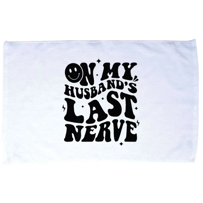 My Husbands Last Nerve Funny For Men Women Microfiber Hand Towel