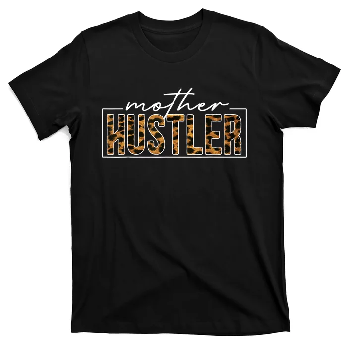 Mother Hustler Leopard Funny Mother Day Handwritten Style T-Shirt