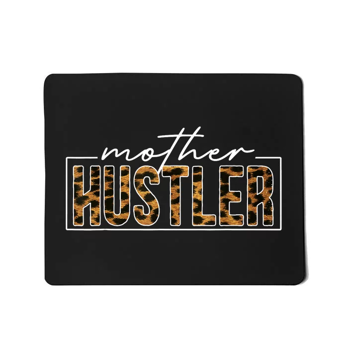 Mother Hustler Leopard Funny Mother Day Handwritten Style Mousepad