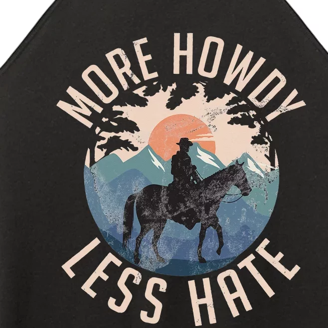 More Howdy Less Hate Country Horse Trail Riders Ranchers Women’s Perfect Tri Rocker Tank