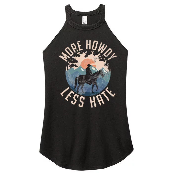 More Howdy Less Hate Country Horse Trail Riders Ranchers Women’s Perfect Tri Rocker Tank