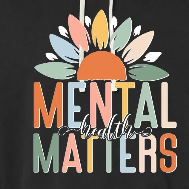 Mental Health Matters Flower Garment-Dyed Fleece Hoodie