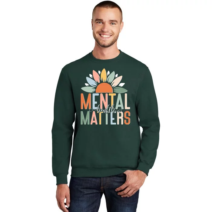 Mental Health Matters Flower Sweatshirt