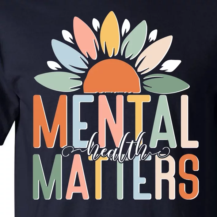 Mental Health Matters Flower Tall T-Shirt