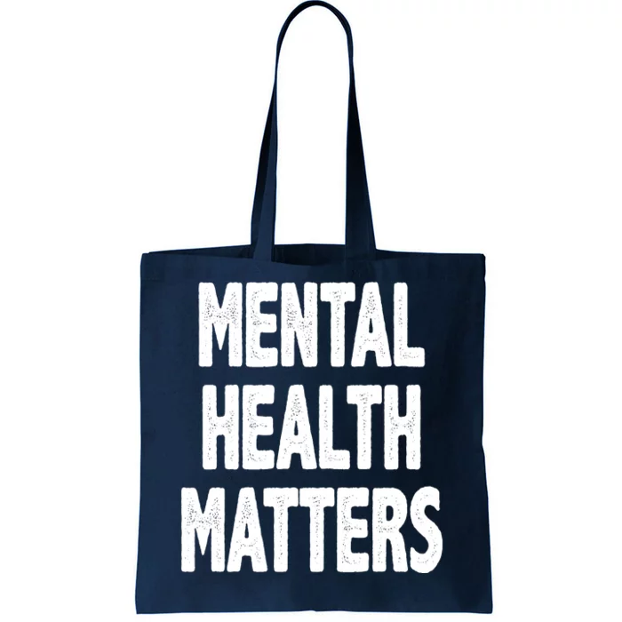 Mental Health Matters Awareness Tote Bag