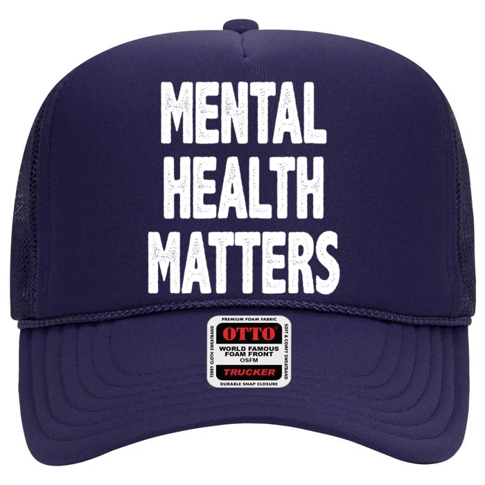 Mental Health Matters Awareness High Crown Mesh Trucker Hat