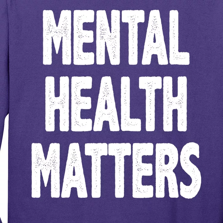 Mental Health Matters Awareness Long Sleeve Shirt