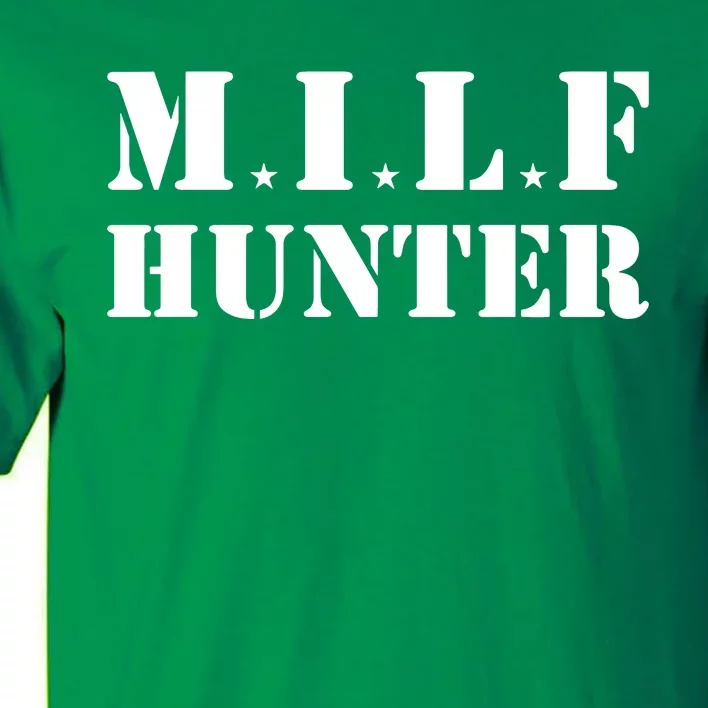 Milf Hunter Tall T-Shirt