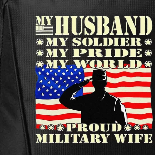 My Husband My Soldier Hero Proud Military Wife Army Spouse City Backpack