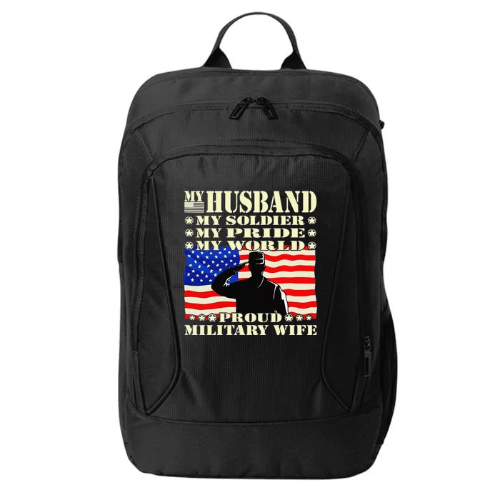 My Husband My Soldier Hero Proud Military Wife Army Spouse City Backpack