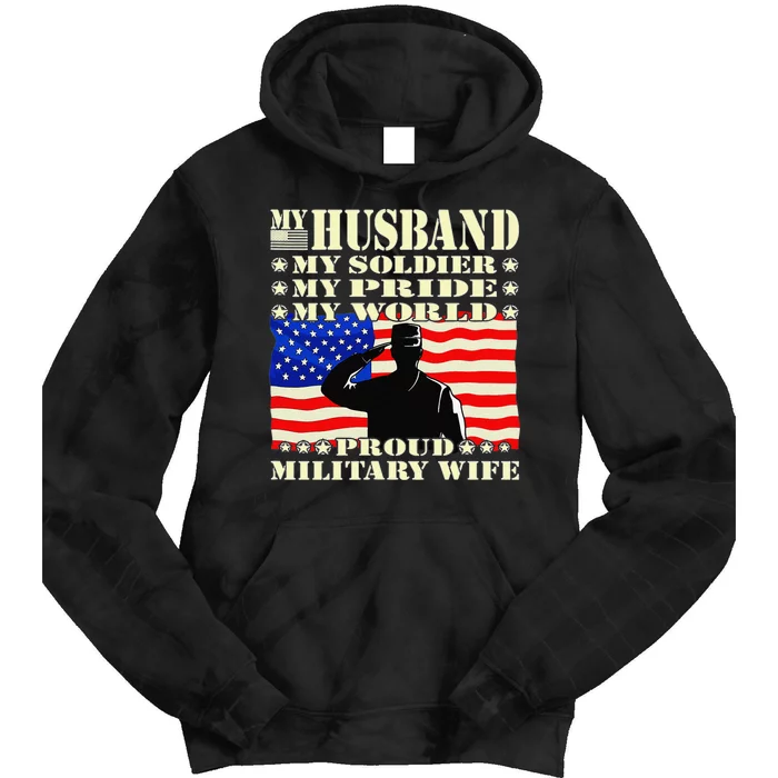 My Husband My Soldier Hero Proud Military Wife Army Spouse Tie Dye Hoodie