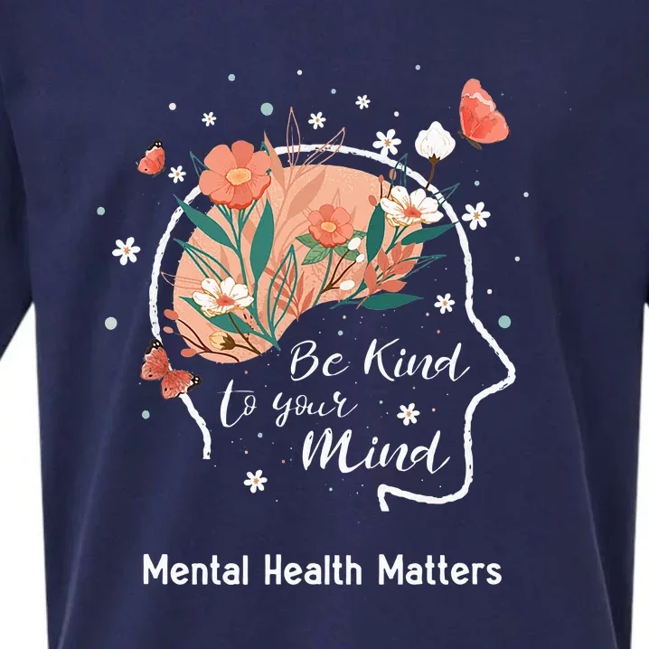 Mental Health Matters Be Kind To Your Mind Sueded Cloud Jersey T-Shirt