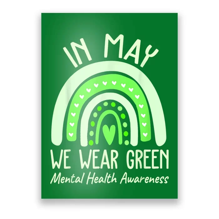 Mental Health Matters We Wear Green Mental Health Awareness Poster