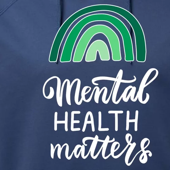 Mental Health Matters Awareness Month Rainbow Performance Fleece Hoodie