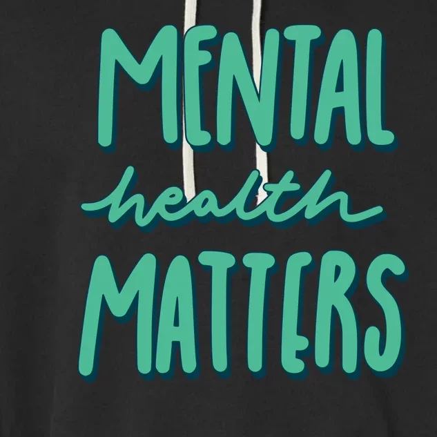 Mental Health Matters Awareness Month Garment-Dyed Fleece Hoodie