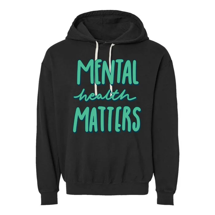 Mental Health Matters Awareness Month Garment-Dyed Fleece Hoodie