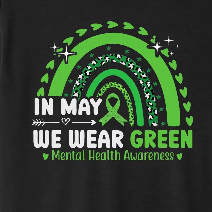 MENTAL HEALTH MATTERS WE WEAR GREEN MENTAL HEALTH AWARENESS ChromaSoft Performance T-Shirt